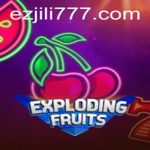 Unveiling the Dynamic World of ExplodingFruits: A Game-Changer from EZJILI