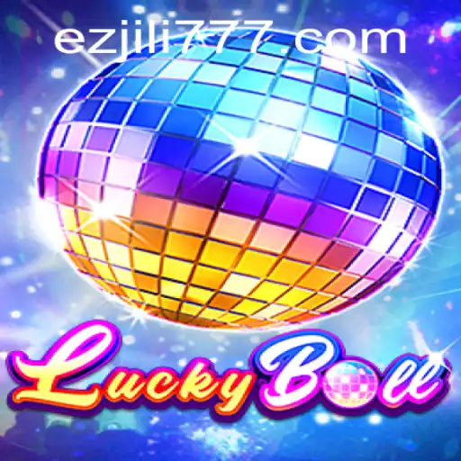 Discovering the Thrill of LuckyBall: A Dive into EZJILI Gaming