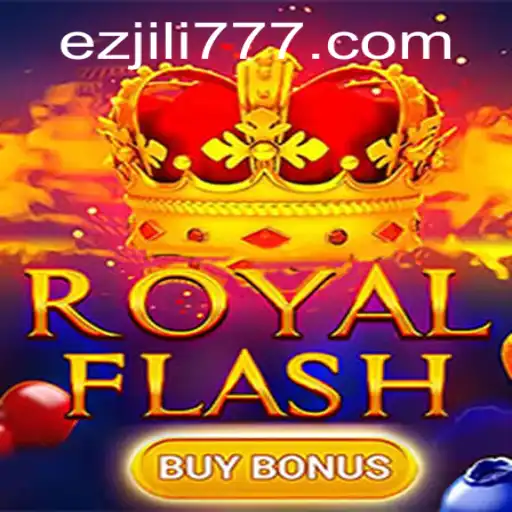 Discover the Excitement of RoyalFlashBuyBonus and Dive Into the World of EZJILI Gaming